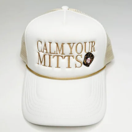New Calm Your Mitts Baseball Trucker Hat